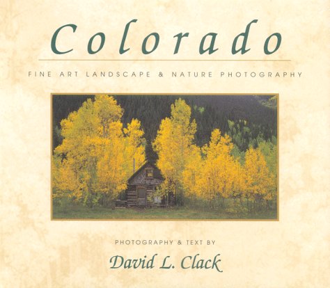 9780966678604: Colorado: Fine Art Landscape & Nature Photography