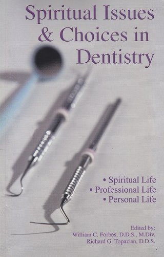 Stock image for Spiritual Issues & Choices in Dentistry for sale by ThriftBooks-Dallas