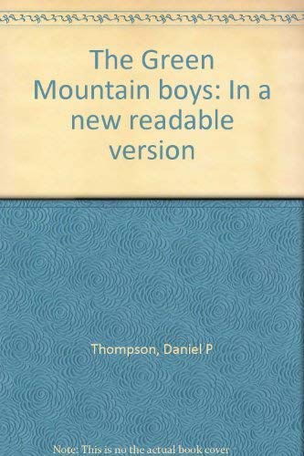 Imagen de archivo de The Green Mountain boys: In a new readable version a la venta por SecondSale