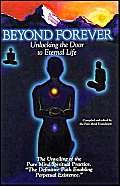 Beyond Forever: Unlocking the Door to Eternal Life (9780966685404) by Compiled; Foundation, Edited By The Pure Mind