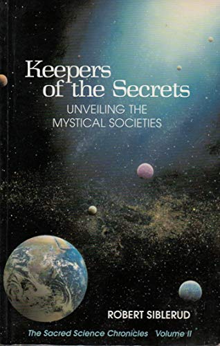 Keepers of the Secrets: Unveiling the Mystical Societies (The Sacred Science Chronicles, Vol. 2)