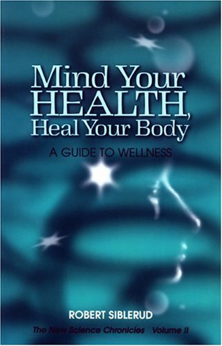 Stock image for Mind Your Health, Heal Your Body for sale by Lifeways Books and Gifts