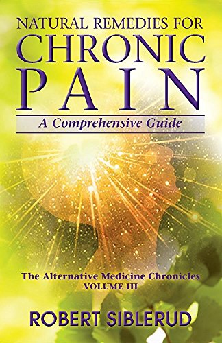 Stock image for Natural Remedies for Chronic Pain: A Comprehensive Guide (III) for sale by Big River Books