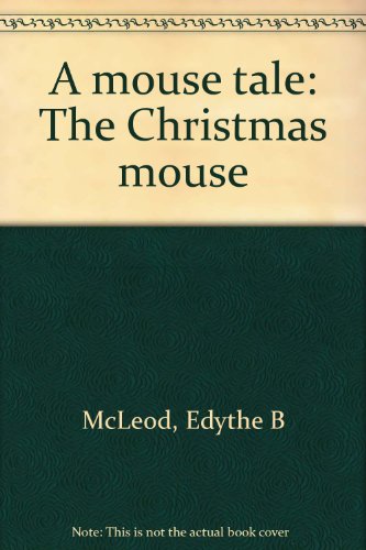 Stock image for Mouse Tale: The Christmas Mouse for sale by Table of Contents