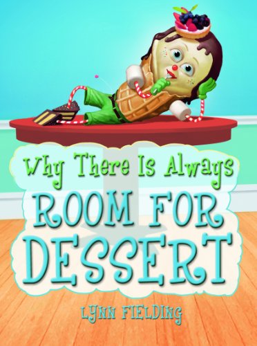 Stock image for Why There's Always Room For Dessert for sale by Better World Books: West