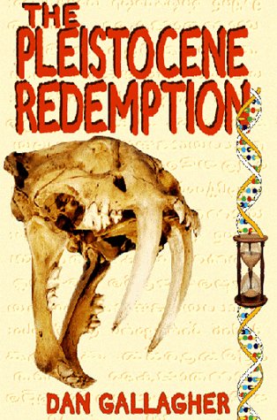 Stock image for The Pleistocene Redemption: An Allegory of Prehistoric Terror in the 21st Century (1st. Rev. Ed.) for sale by Persephone's Books