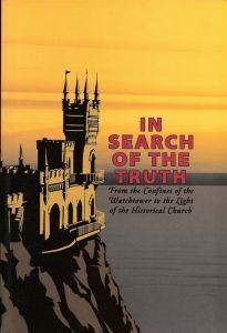 Beispielbild fr In Search of the Truth: A Jehovah's Witness' Quest for the Historical Church zum Verkauf von Windows Booksellers