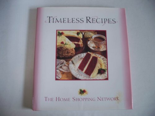 9780966702408: Timeless recipes: The Home Shopping Network