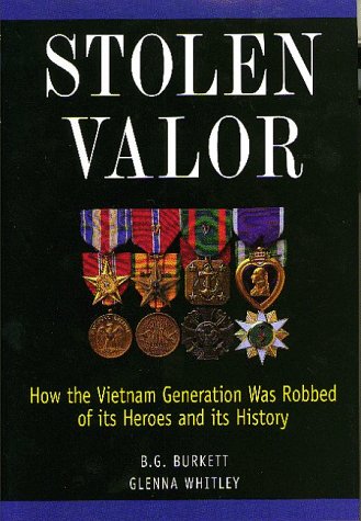 Stock image for Stolen Valor : How the Vietnam Generation Was Robbed of Its Heroes and Its History for sale by Goodwill of Colorado
