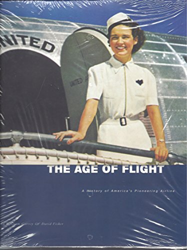 Imagen de archivo de The Age of Flight: A History of America's Pioneering Airline a la venta por HPB-Ruby