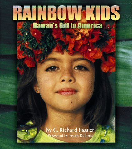 Stock image for Rainbow Kids: Hawaii's Gift to America for sale by ThriftBooks-Dallas