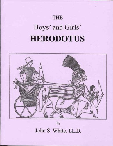 Beispielbild fr Boys and Girls Herodotus : Being Parts of the History of Herodotus zum Verkauf von Goodbookscafe
