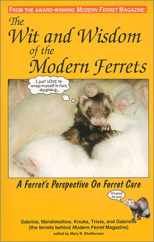 9780966707304: The Wit and Wisdom of the Modern Ferrets