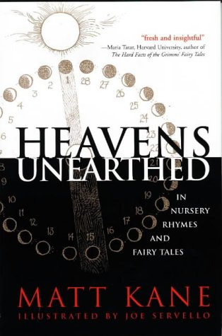 Imagen de archivo de Heavens Unearthed in Nursery Rhymes and Fairy Tales a la venta por Better World Books