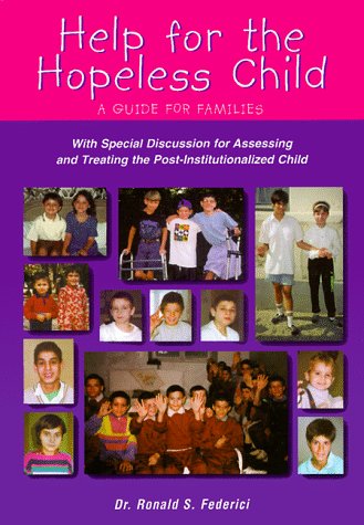 Imagen de archivo de Help for the Hopeless Child: A Guide for Families a la venta por HPB Inc.