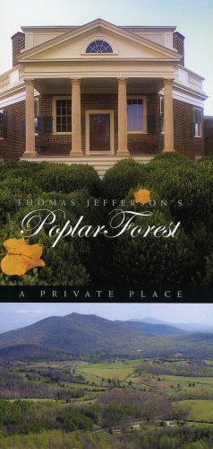 Stock image for Thomas Jefferson's Poplar Forest: A Private Place for sale by Wonder Book