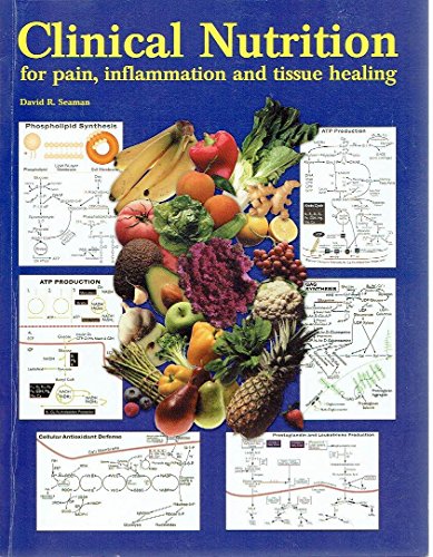 9780966721102: Clinical Nutrition for Pain Inflammmation and Tissue Healing