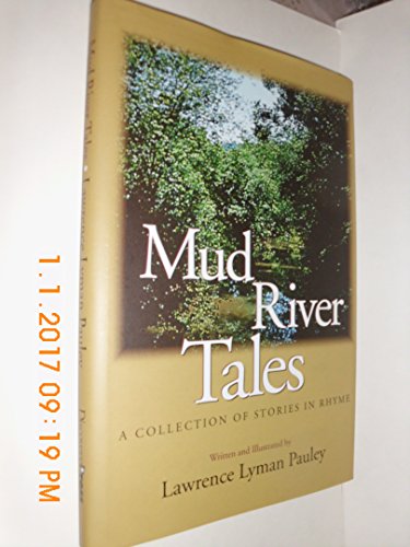 Stock image for Mud River Tales : A Collection of Stories in Rhyme for sale by SecondSale