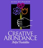 Imagen de archivo de Creative Abundance: Artful Possibilities a la venta por Irish Booksellers