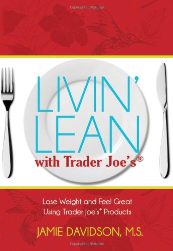 Beispielbild fr Livin' Lean with Trader Joe's zum Verkauf von BooksRun