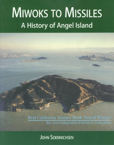 9780966735222: Miwoks to Missiles: A History of Angel Island