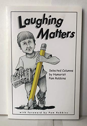SIGNED!!! Laughing Matters: Selected Columns by Humorist Pam Robbins