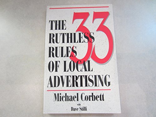 Stock image for The 33 Ruthless Rules of Local Advertising for sale by SecondSale