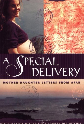 Beispielbild fr A Special Delivery: Mother-Daughter Letters From Afar zum Verkauf von HPB-Movies