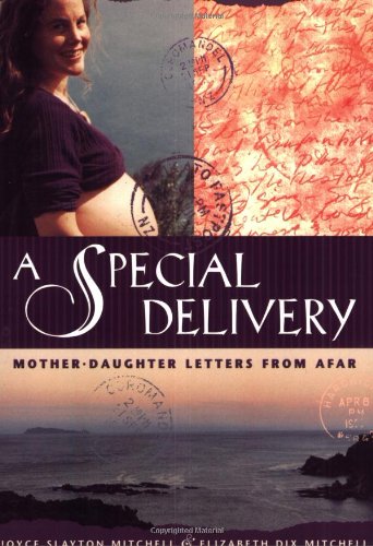 Stock image for A Special Delivery: Mother - Daughter Letters from Afar for sale by gearbooks