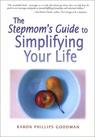 Stock image for The Stepmom's Guide to Simplifying Your LIfe for sale by Wonder Book