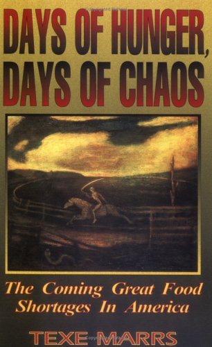 9780966742107: Days of Hunger, Days of Chaos: The Coming Great Food Shortages in America