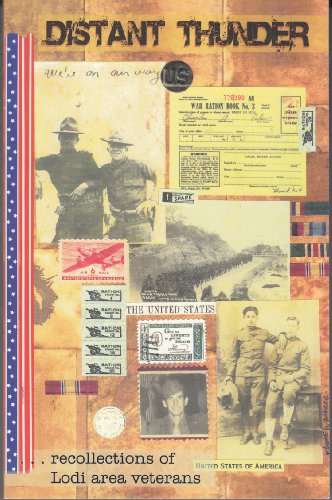 Imagen de archivo de Distant Thunder: Recollections Of Lodi Area Veterans a la venta por GF Books, Inc.