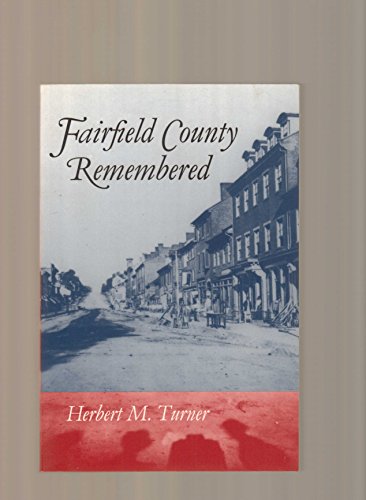 Imagen de archivo de Fairfield County Remembered: The Early Years a la venta por HPB-Ruby