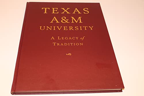 Texas A & M University: A Legacy of Tradition