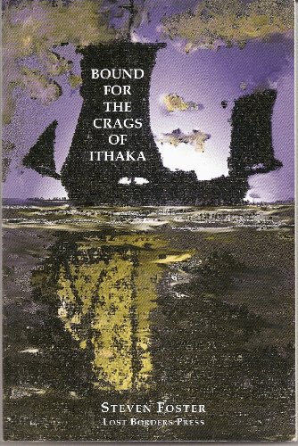 Bound for the Craigs of Ithaka: A Romance for Men Going Home (9780966765939) by Steven Foster