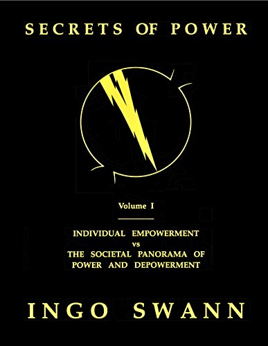 Stock image for Secrets of Power by Ingo Swann, Vol. 1: Individual Empowerment vs the Societal Panorama of Power and Depowerment for sale by Veronica's Books