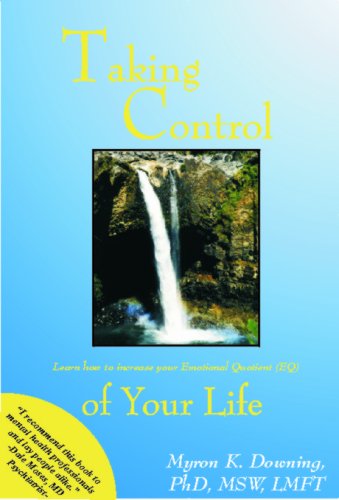 9780966768008: Taking Control of Your Life: Learn How to Increase Your Emotional Quotient (E.Q.)