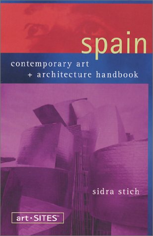 Stock image for Art-Sites Spain: Contemporary Art + Architecture Handbook for sale by Wonder Book