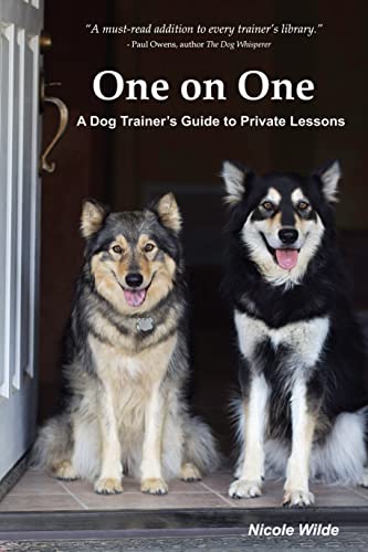 Stock image for One on One: A Dog Trainers Guide to Private Training for sale by Zoom Books Company