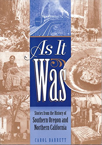 Beispielbild fr As It Was : Stories from the History of Southern Oregon and Northern California zum Verkauf von Better World Books Ltd