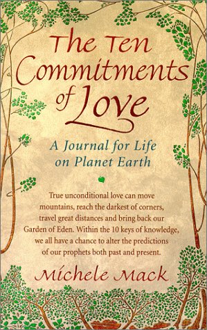 9780966774702: The Ten Commitments of Love: A Journal for Life on Planet Earth
