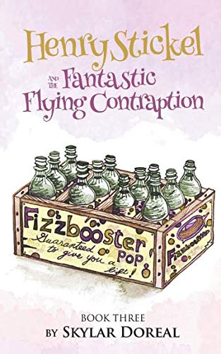 Stock image for Henry Stickel and the Fantastic Flying Contraption for sale by Revaluation Books