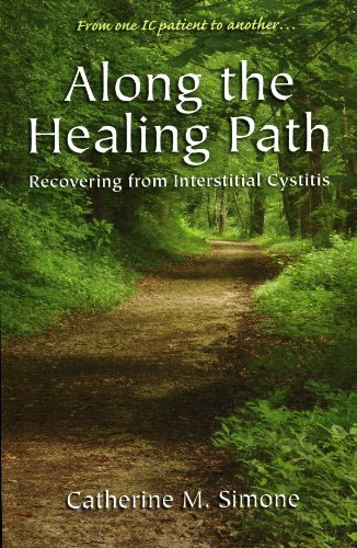 Beispielbild fr Along the Healing Path : Recovering from Interstitial Cystitis zum Verkauf von Wonder Book
