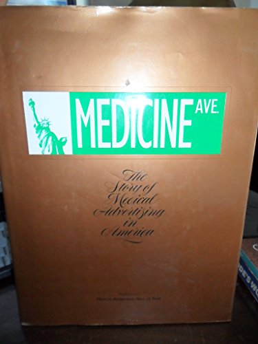 9780966779301: Title: Medicine Ave The Story of Medical Advertising in A
