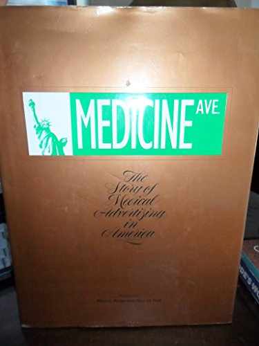 9780966779301: Medicine Ave.: The Story of Medical Advertising in America