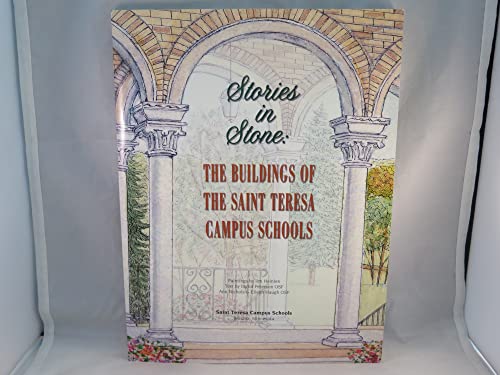 Beispielbild fr Stories in Stone: The Buildings of the Saint Teresa Campus Schools zum Verkauf von Henry Stachyra, Bookseller