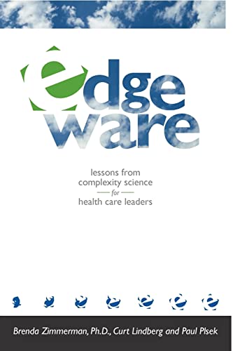 Imagen de archivo de Edgeware: Lessons from Complexity Science for Health Care Leaders a la venta por SecondSale