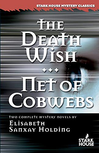 Stock image for The Death Wish / Net of Cobwebs (Stark House Mystery Classics) for sale by Aunt Agatha's, Ltd.