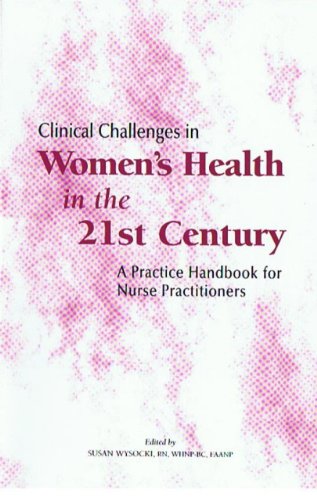 Beispielbild fr Clinical Challenges In Women's Health In The 21st Century: A Practice Handbook For Nurse Practitioners zum Verkauf von BookHolders
