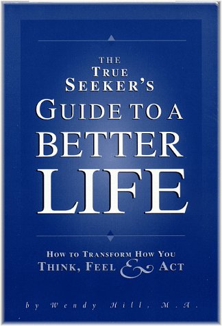 Stock image for The True Seeker's Guide To A Better Life for sale by Open Books
